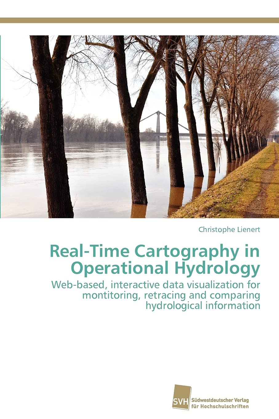 RealTime Cartography in Operational Hydrology: Webbased, interactive data visualization for monitoring, retracing and comparin,Used
