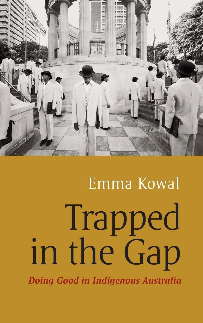 Trapped in the Gap: Doing Good in Indigenous Australia,Used