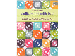 Quilts Made with Love: To Celebrate, Comfort, and Show You Care,Used