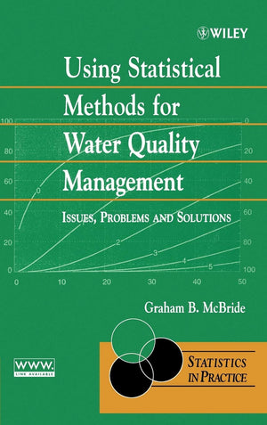 Using Statistical Methods for Water Quality Management : Issues, Problems, and Solutions,Used