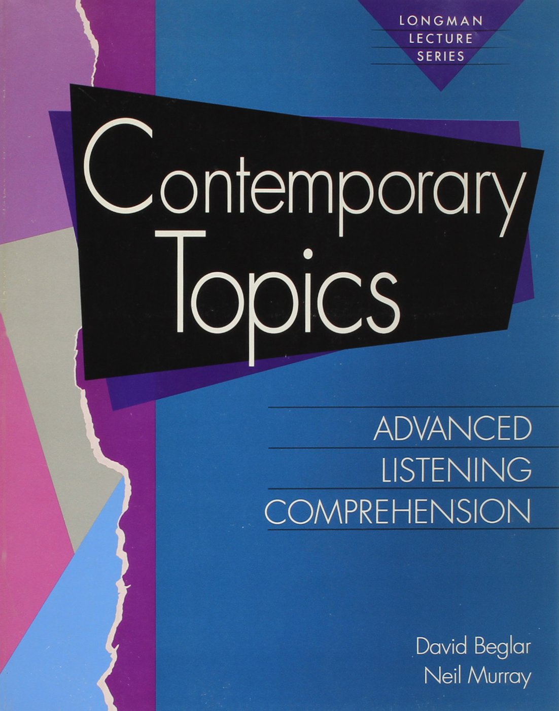 Contemporary Topics: Advanced Listening Comprehension (Longman Lecture Series),Used