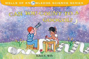 Can You Count To A Googol? (Wells Of Knowledge Science Series),Used