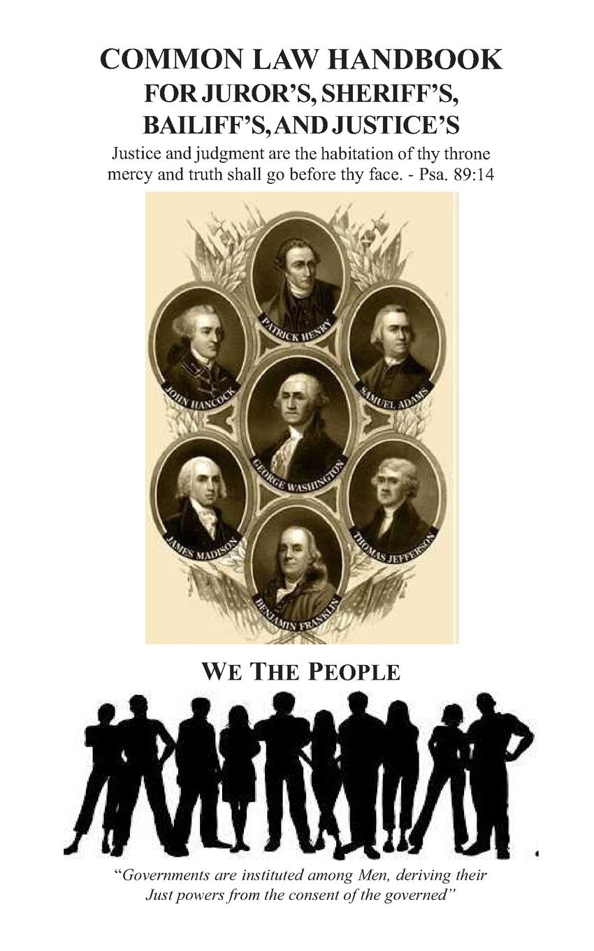Common Law Handbook: For Juror'S, Sheriff'S, Bailiff'S, And Justice'S