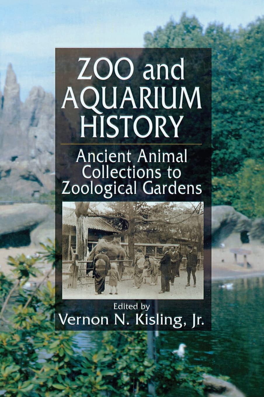 Zoo And Aquarium History: Ancient Animal Collections To Zoological Gardens,Used