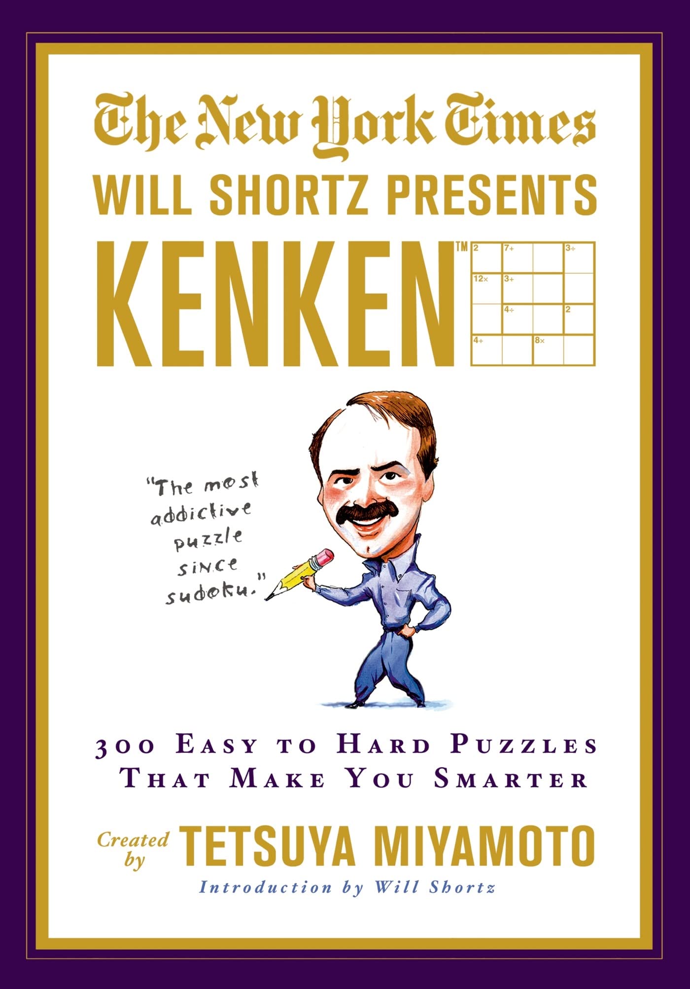 The New York Times Will Shortz Presents KenKen: 300 Easy to Hard Puzzles That Make You Smarter,Used
