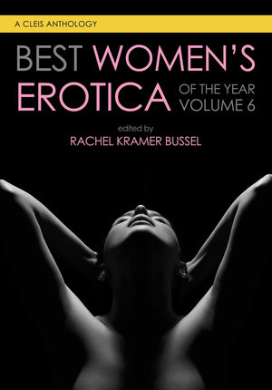 Best Women'S Erotica Of The Year, Volume 6 (Best Women'S Erotica Series)