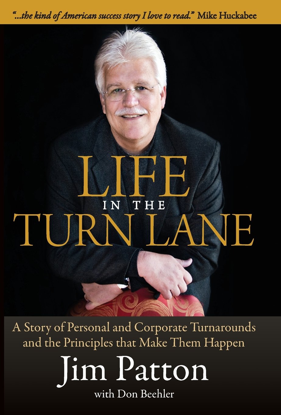 Life in the Turn Lane: A Story of Personal and Corporate Turnarounds and the Principles that Make Them Happen,Used