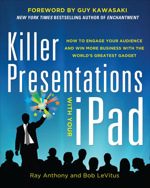 Killer Presentations with Your iPad: How to Engage Your Audience and Win More Business with the Worlds Greatest Gadget,Used