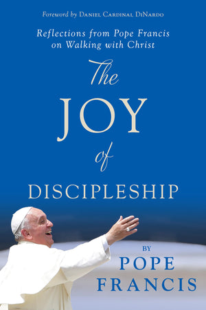 The Joy of Discipleship: Reflections from Pope Francis on Walking with Christ,Used