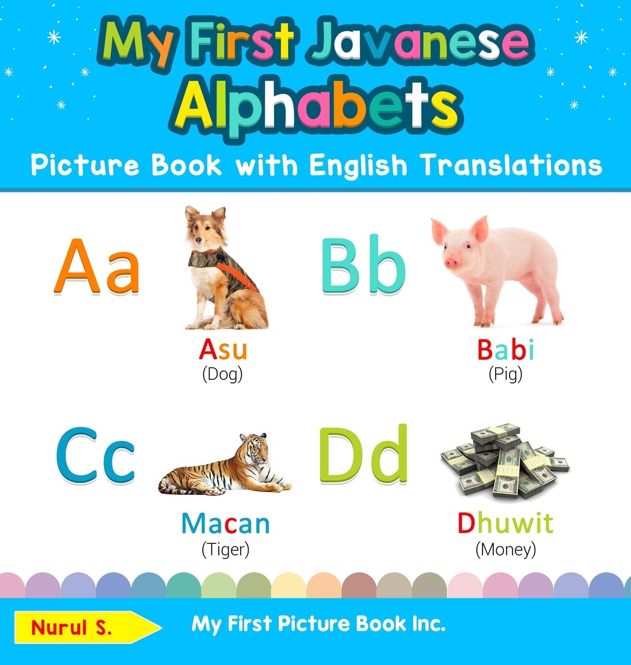 My First Javanese Alphabets Picture Book with English Translations: Bilingual Early Learning & Easy Teaching Javanese Books for ,Used