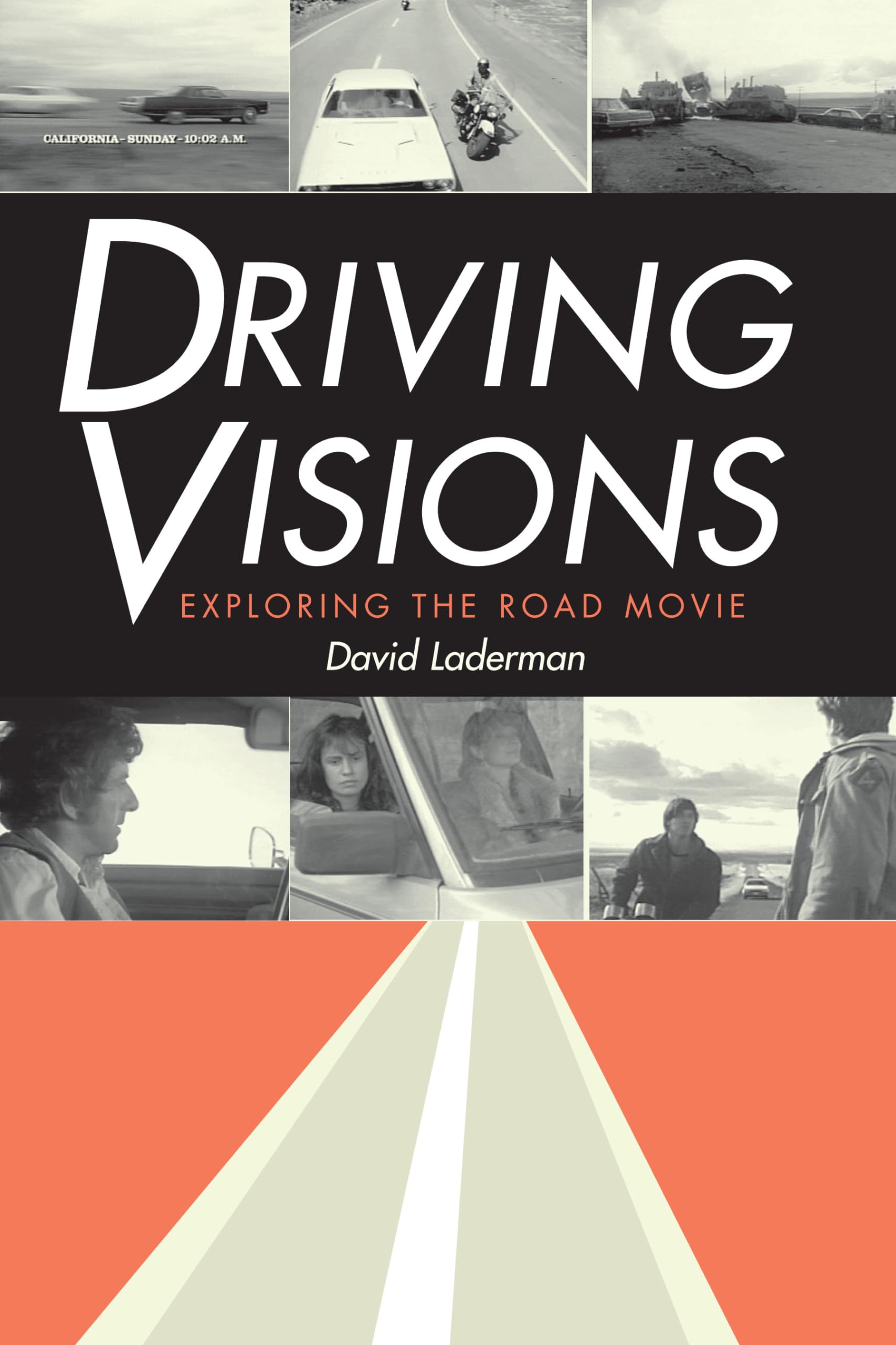 Driving Visions: Exploring the Road Movie,New