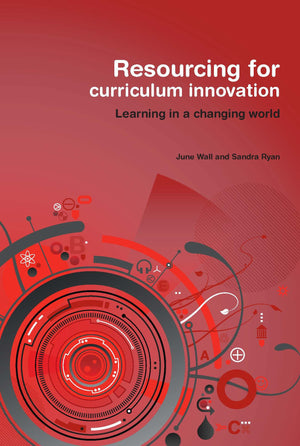Resourcing for Curriculum Innovation: Learning in a Changing World,Used