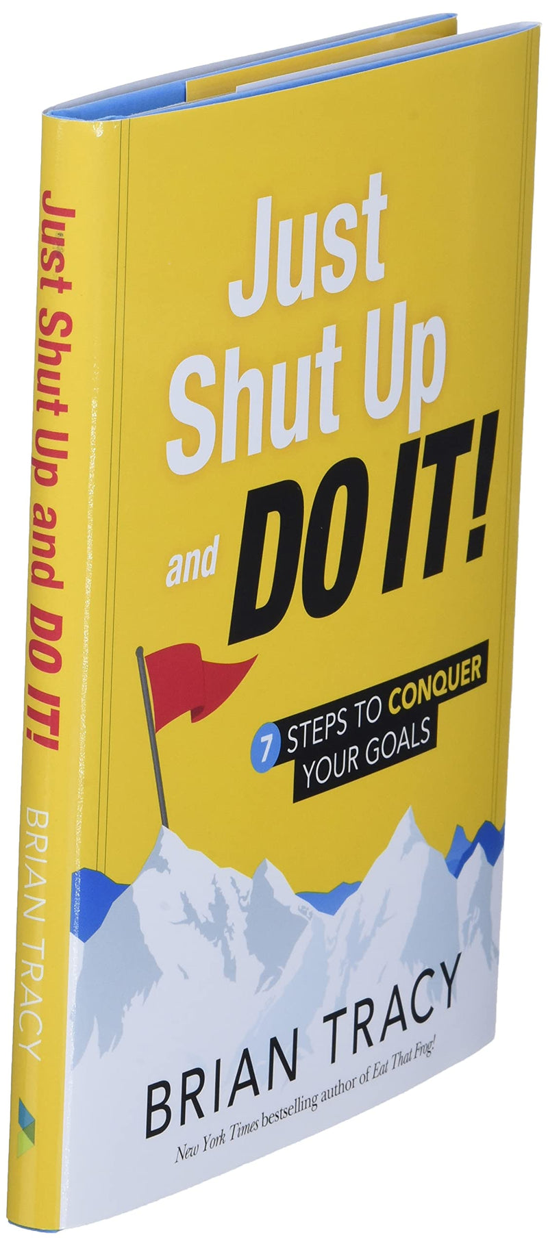 Just Shut Up and Do It: 7 Steps to Conquer Your Goals,Used