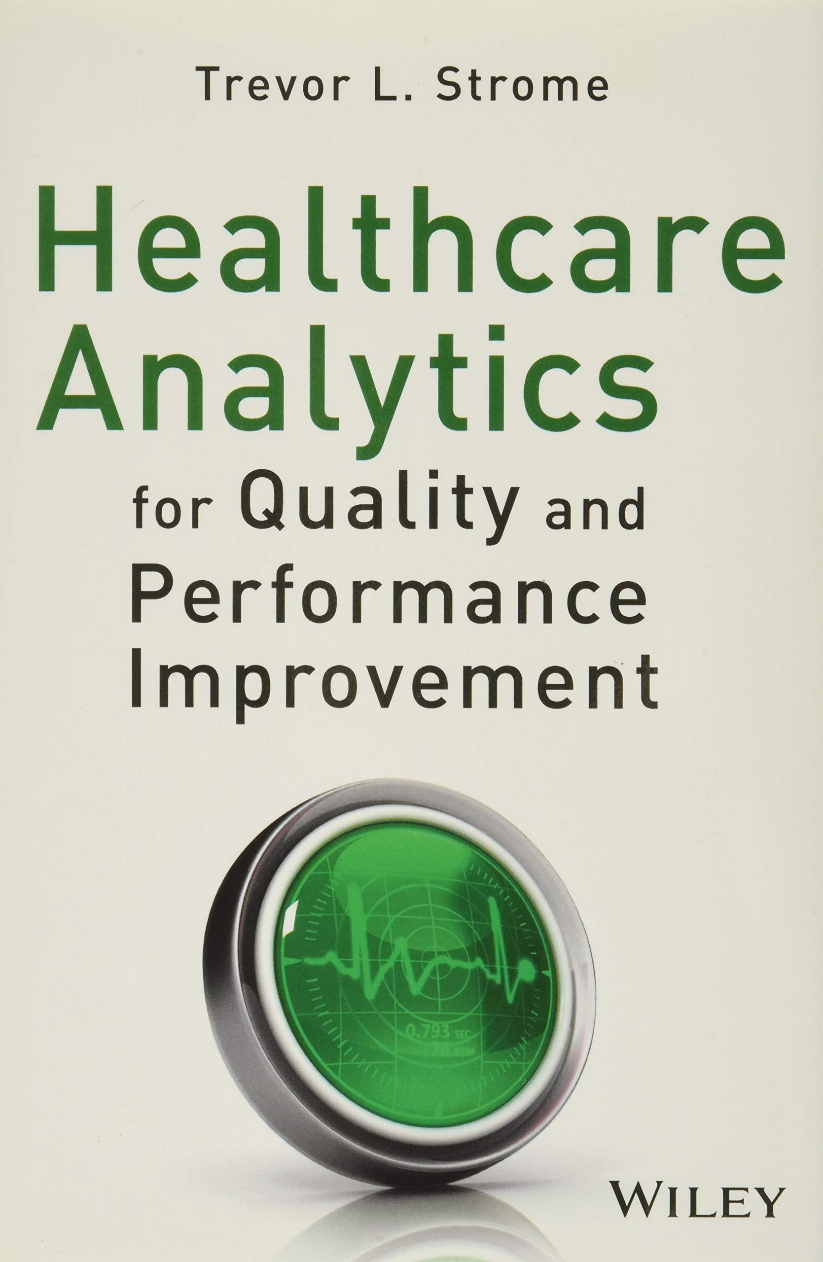 Healthcare Analytics for Quality and Performance Improvement,Used