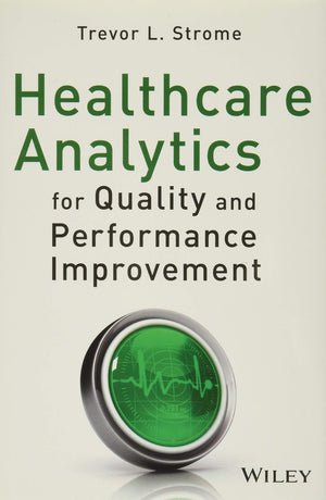 Healthcare Analytics for Quality and Performance Improvement,Used