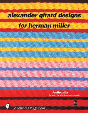 Alexander Girard Designs for Herman Miller, 2nd Revised & Expanded (Schiffer Design Book),New