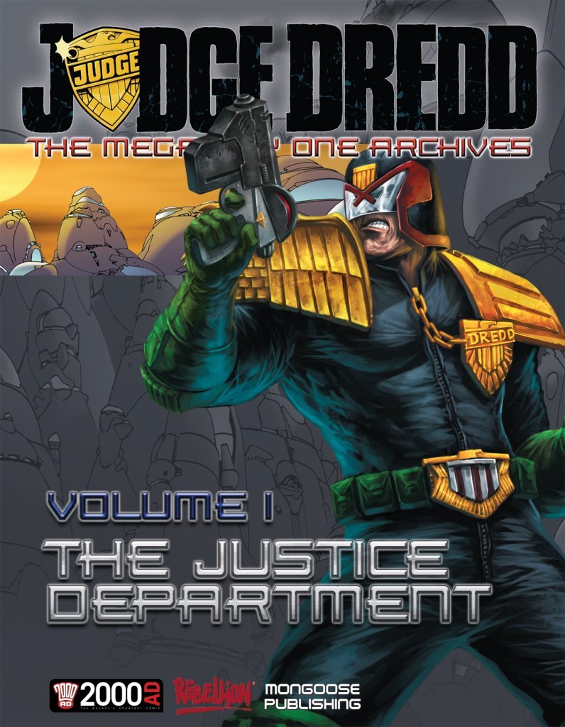 The MegaCity One Archives Volume I: The Justice Department (Judge Dredd: the MegaCity One Archives),Used