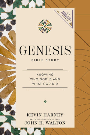 Genesis Bible Study: Knowing Who God Is And What God Did (Niv Application Commentary Resources)