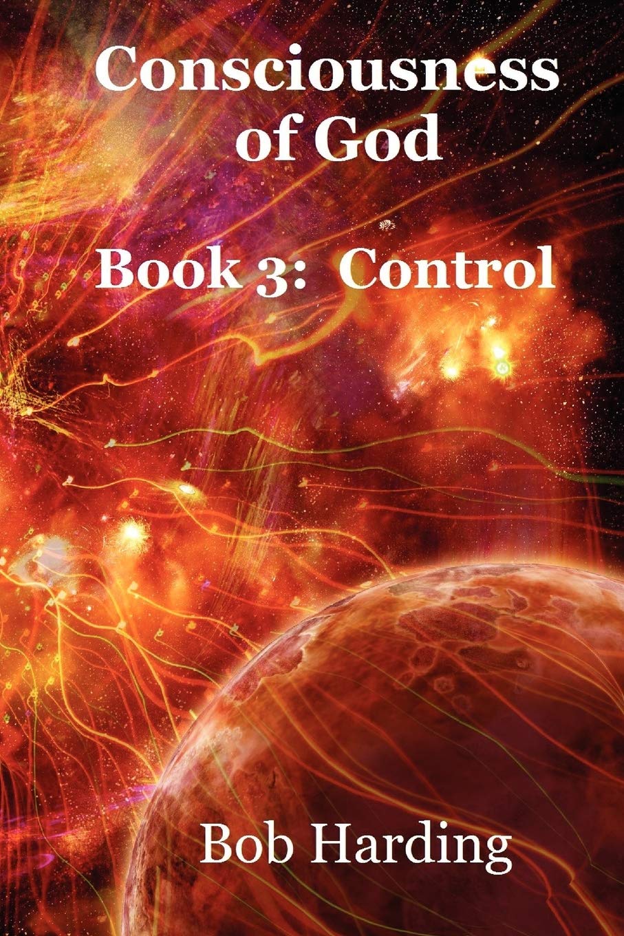 Consciousness Of God Book 3: Control,New
