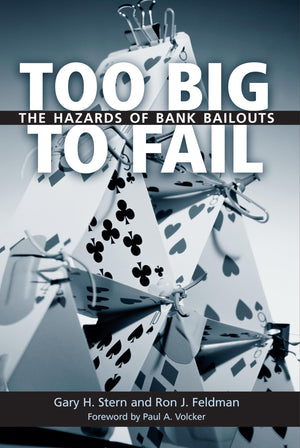 Too Big to Fail: The Hazards of Bank Bailouts,Used