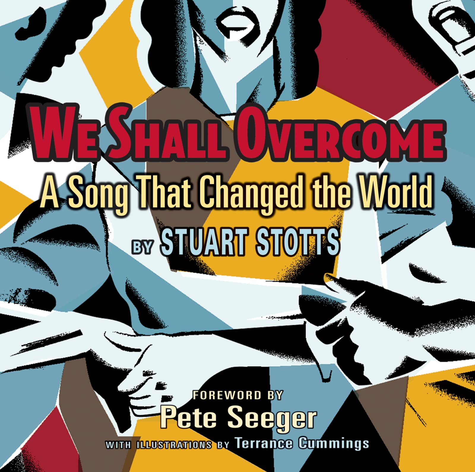 We Shall Overcome: A Song That Changed The World