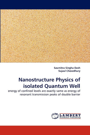 Nanostructure Physics of isolated Quantum Well: energy of confined levels are exactly same as energy of resonant transmission pe,Used