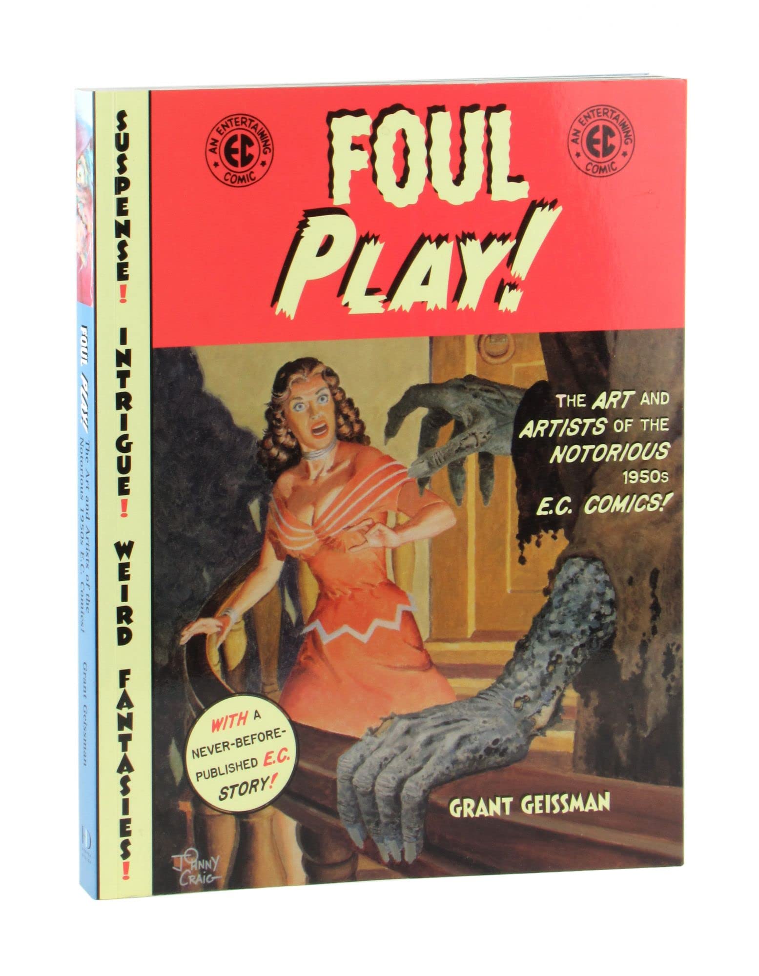 Foul Play!: The Art and Artists of the Notorious 1950s E.C. Comics!,Used