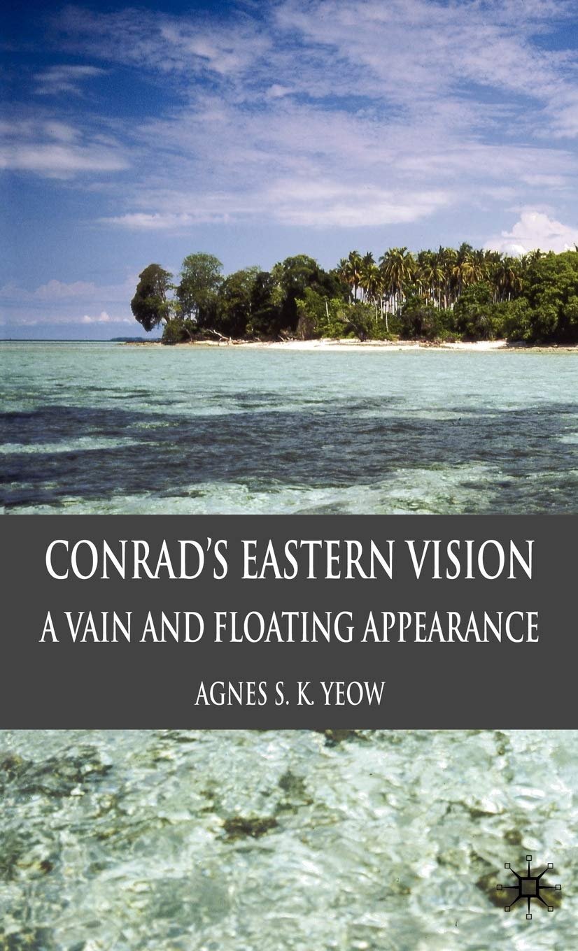 Conrad's Eastern Vision: A Vain and Floating Appearance,Used
