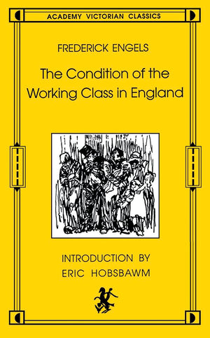 The Condition of the Working Class in England (Academy Victorian Classics),Used