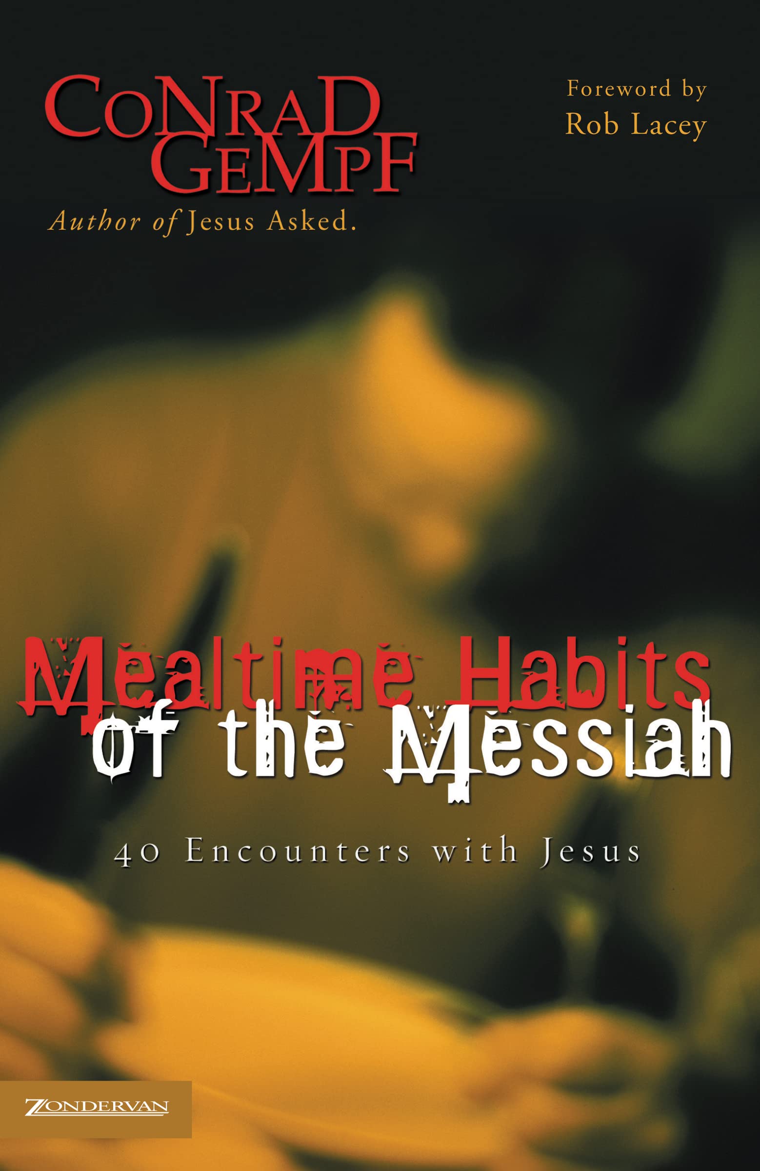 Mealtime Habits of the Messiah: 40 Encounters with Jesus,Used