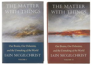 The Matter With Things: Our Brains, Our Delusions, and the Unmaking of the World,Used