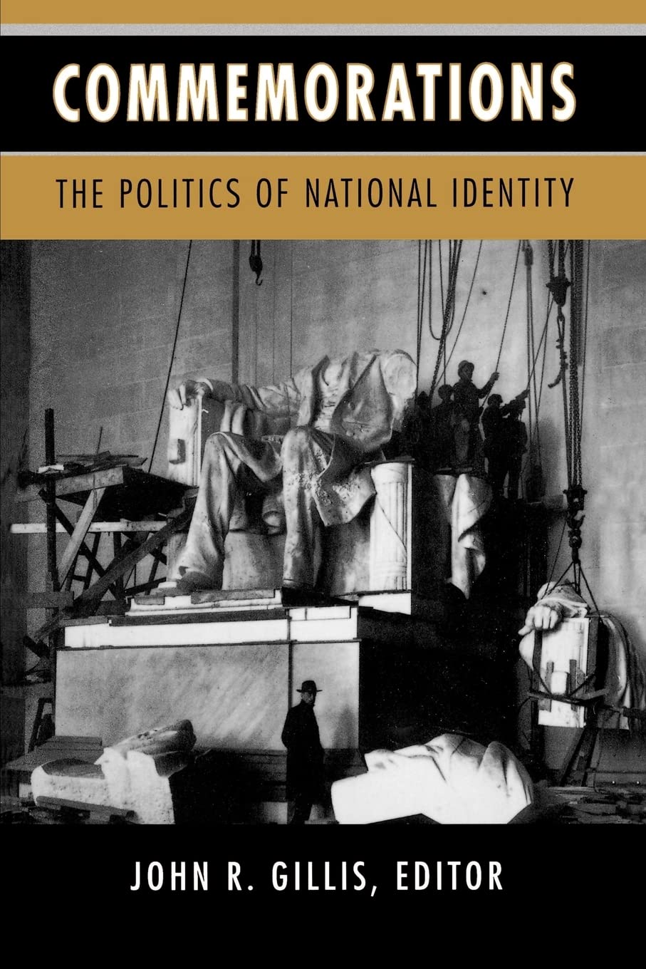 Commemorations: The Politics Of National Identity,New