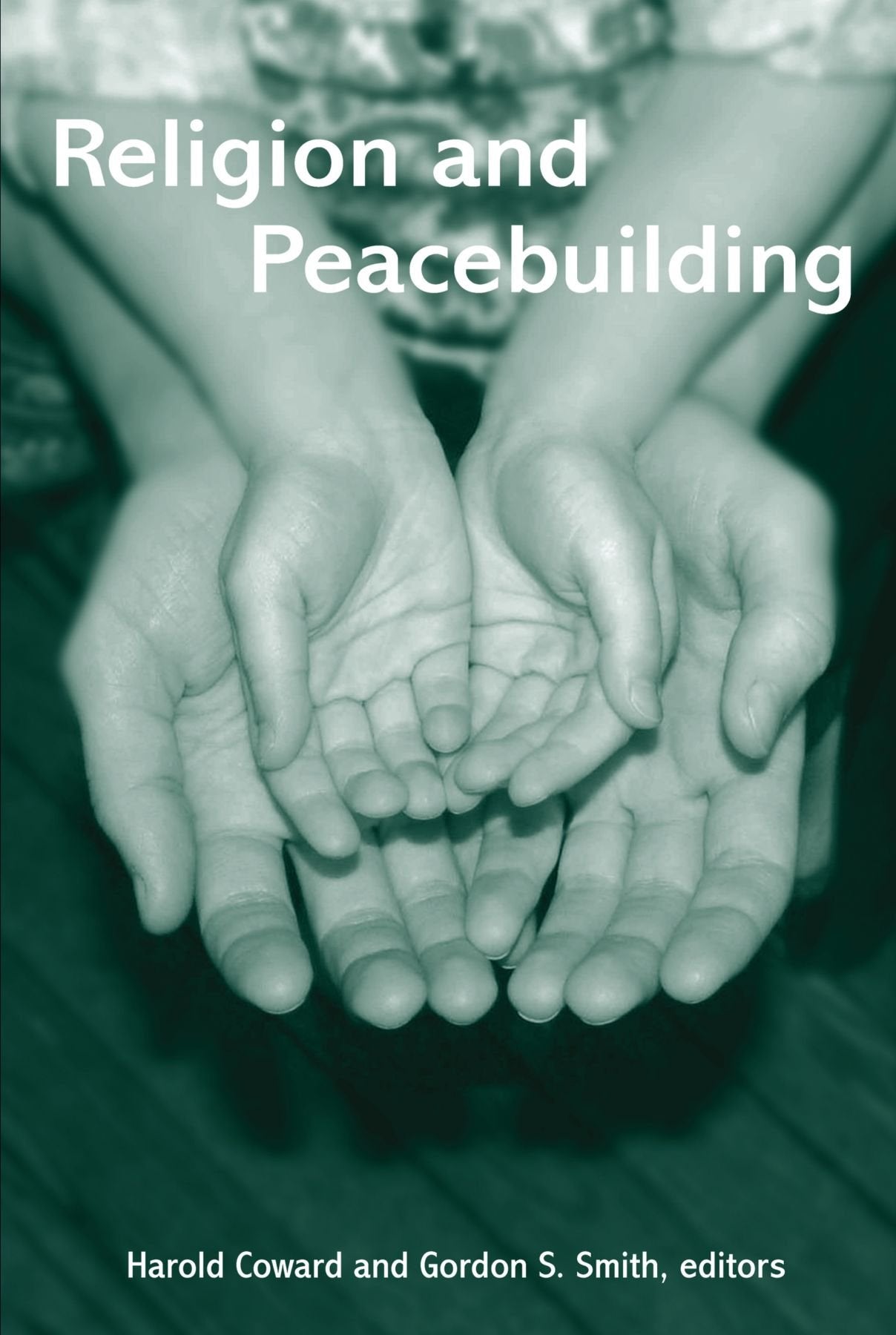 Religion And Peacebuilding (Suny Series In Religious Studies)