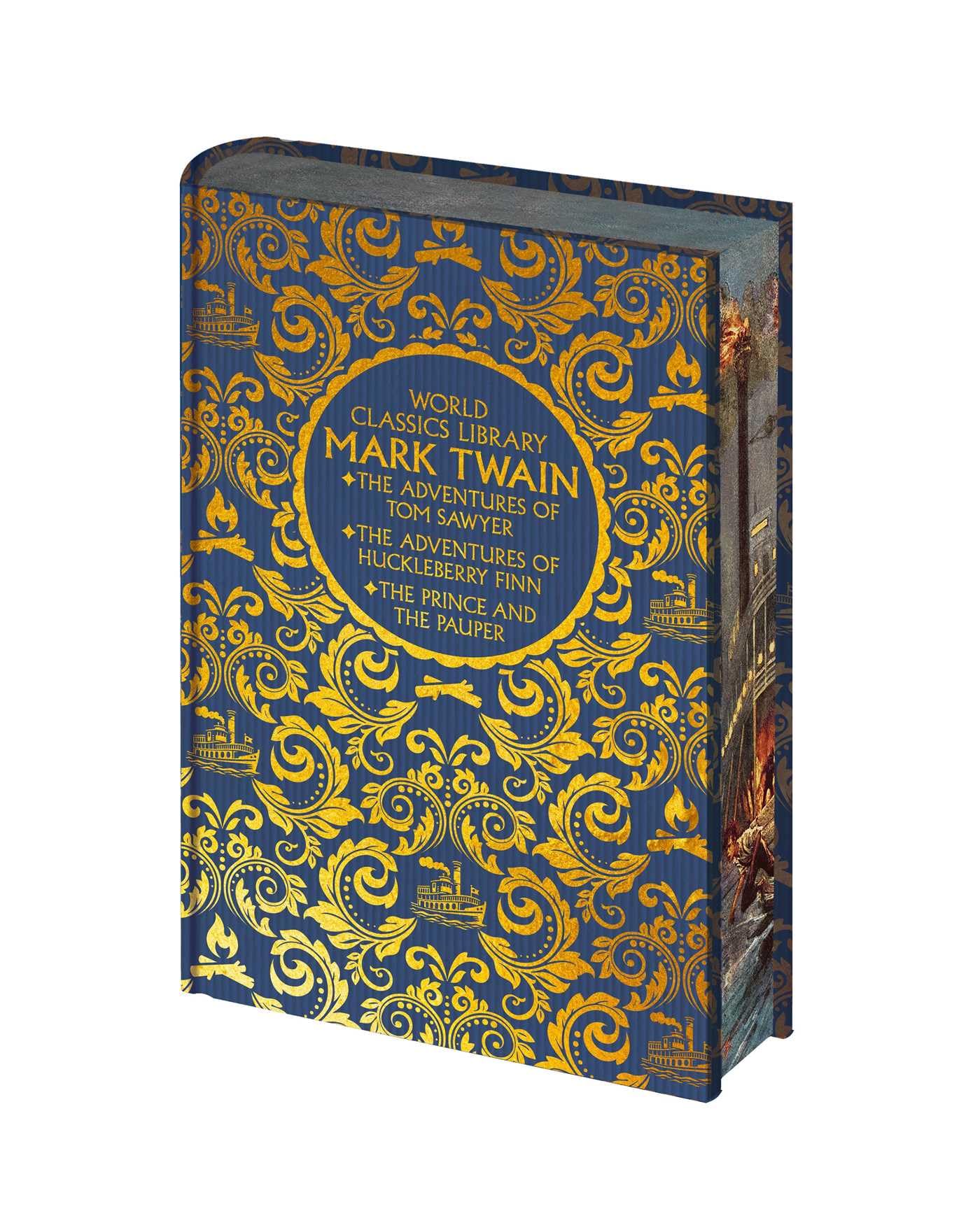 World Classics Library: Mark Twain: The Adventures Of Tom Sawyer, The Adventures Of Huckleberry Finn, The Prince And The Pauper