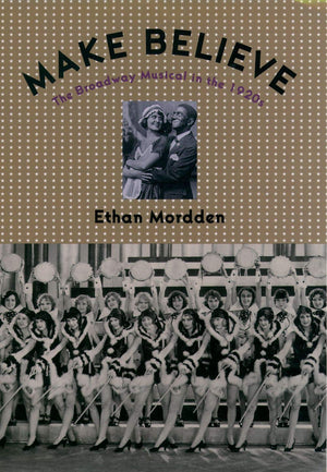 Make Believe: The Broadway Musical in the 1920s