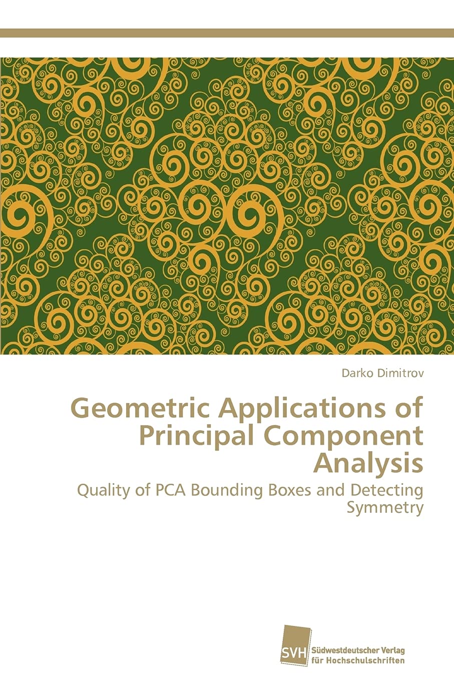 Geometric Applications of Principal Component Analysis: Quality of PCA Bounding Boxes and Detecting Symmetry,Used