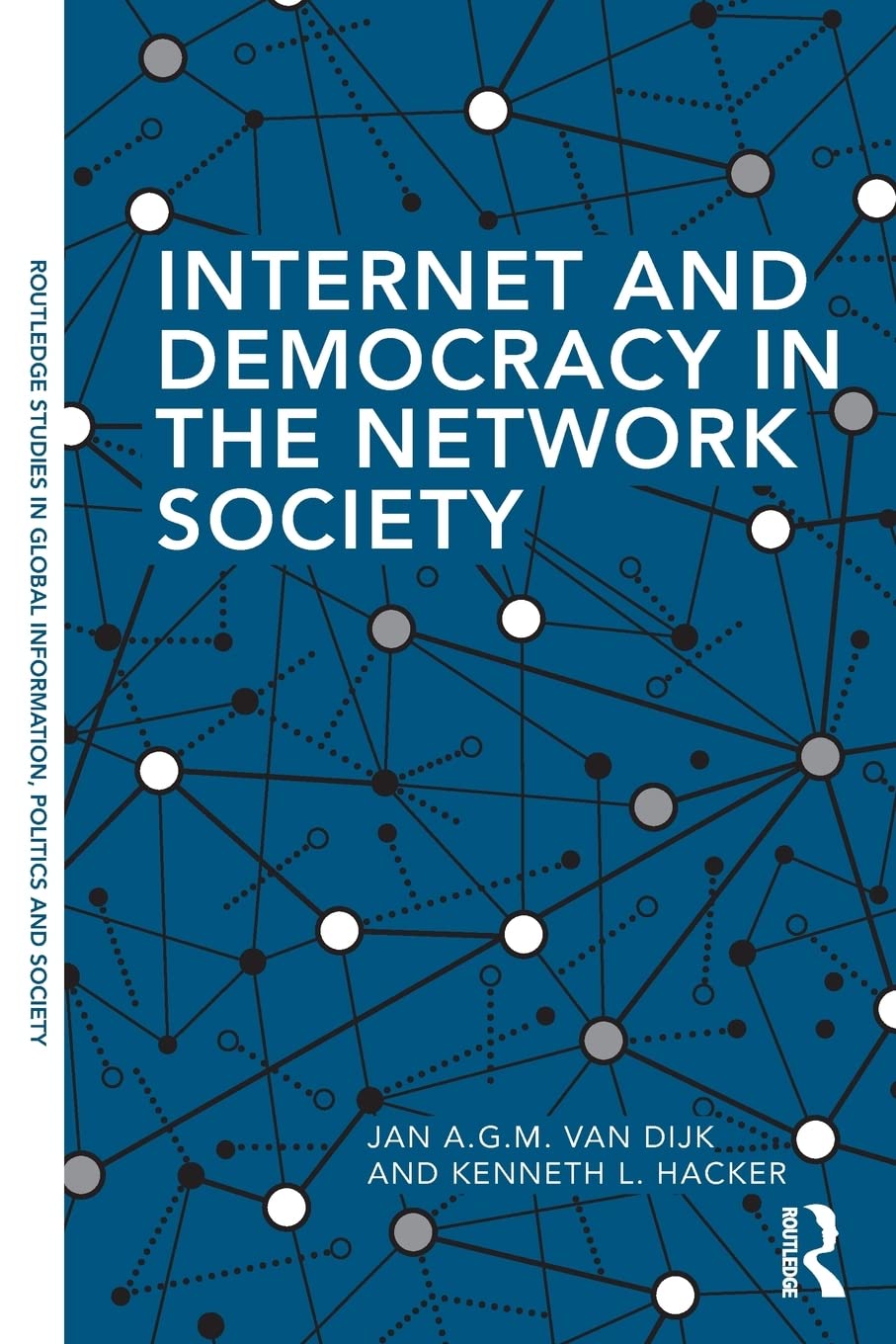 Internet and Democracy in the Network Society (Routledge Studies in Global Information, Politics and Society),Used