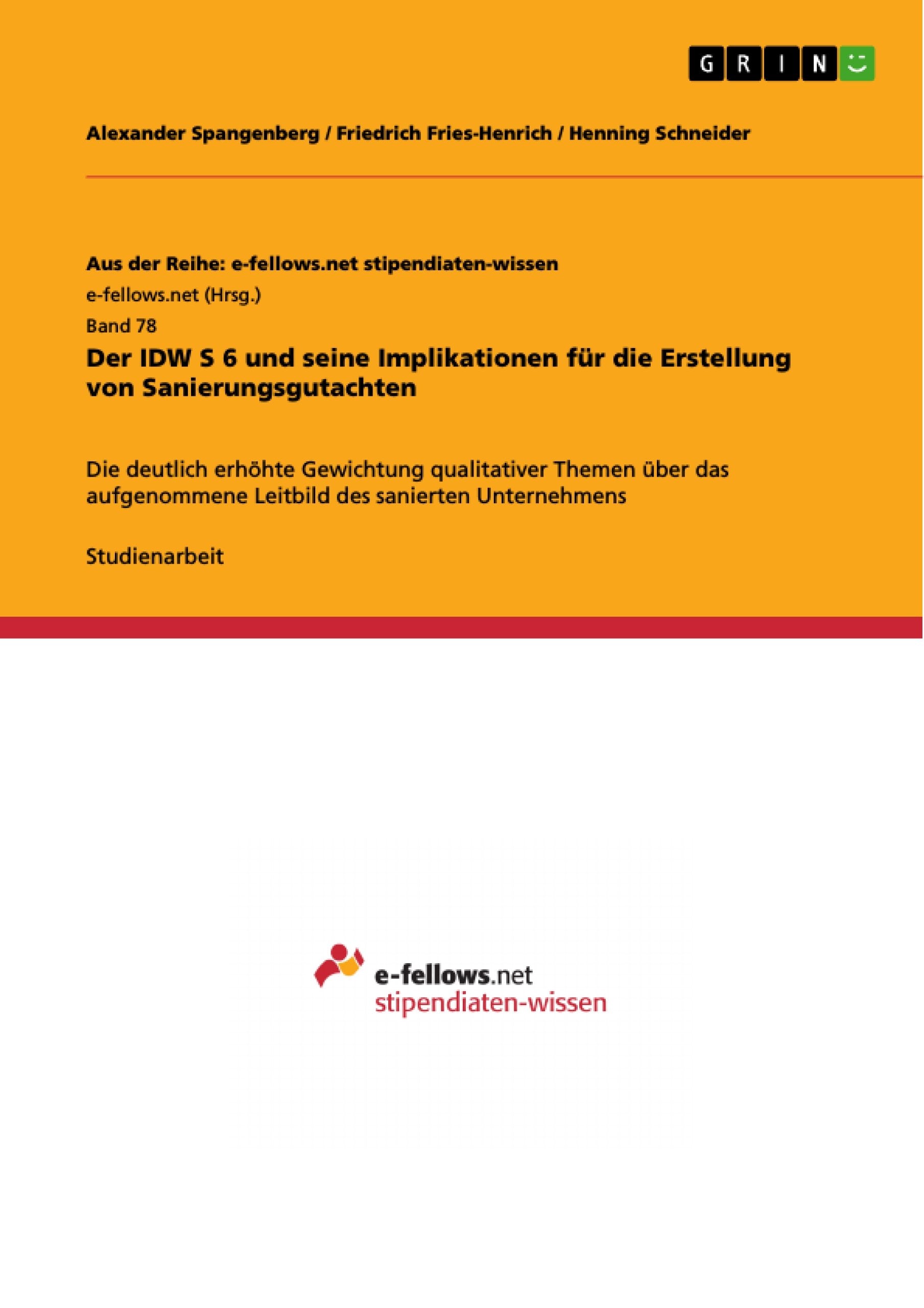 Der Idw S 6 Und Seine Implikationen Fr Die Erstellung Von Sanierungsgutachten: Die Deutlich Erhhte Gewichtung Qualitativer Theme,Used