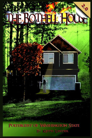 The Bothell Hell House: Poltergeist of Washington State,Used