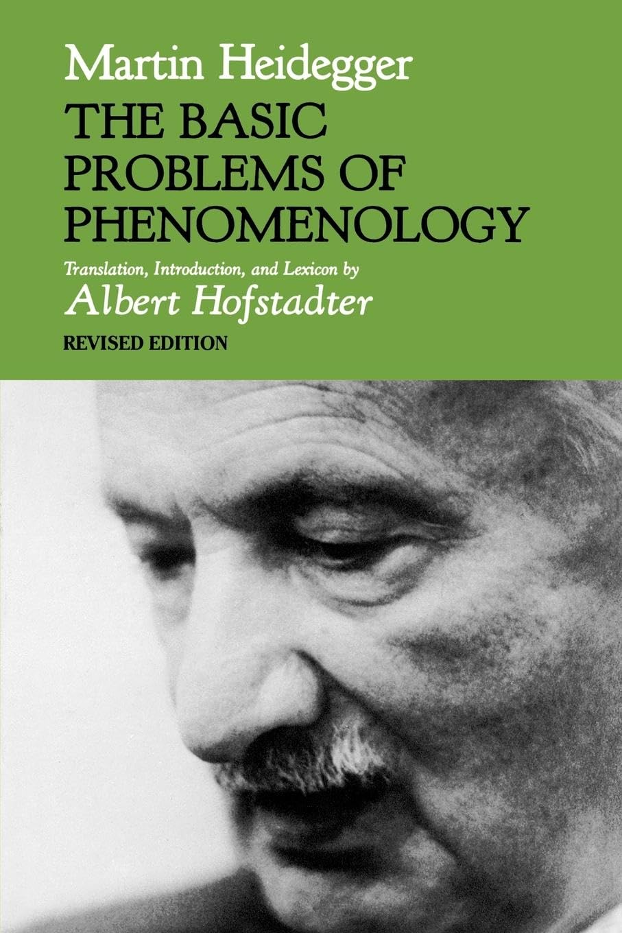 The Basic Problems Of Phenomenology, Revised Edition (Studies In Phenomenology And Existential Philosophy)
