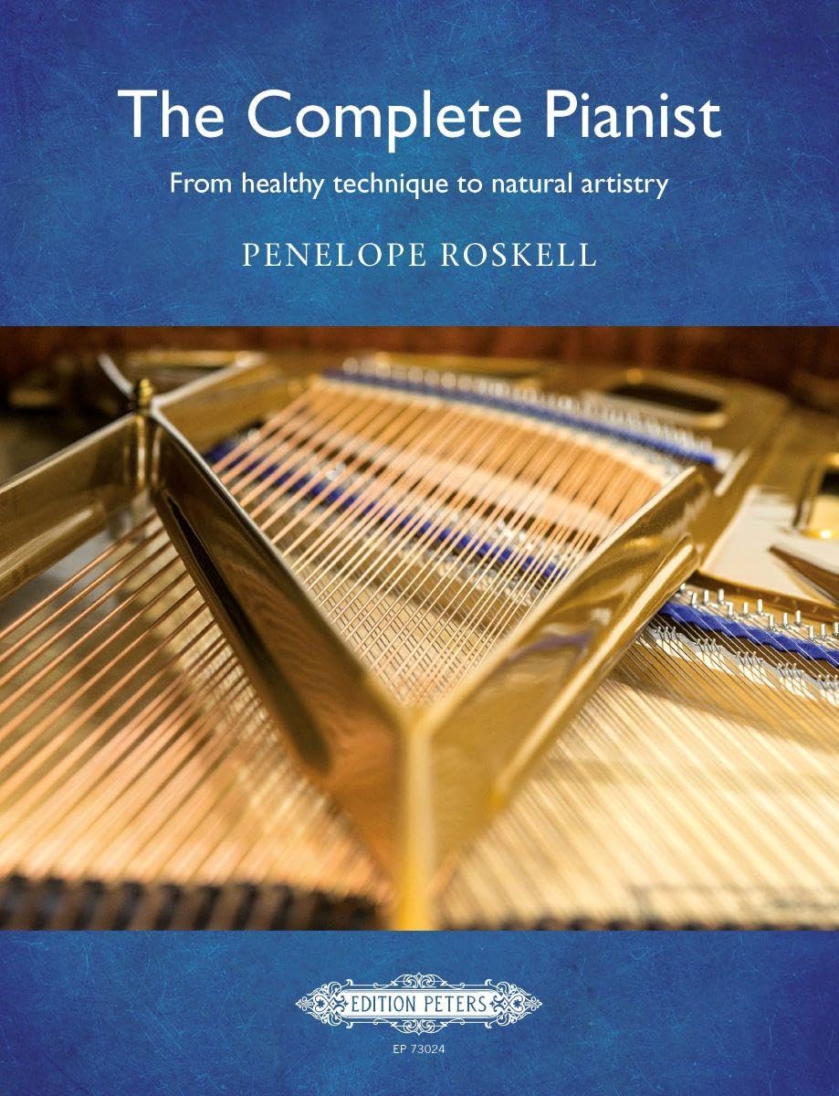 The Complete Pianist  From Healthy Technique To Natural Artistry: Book & Online Video (Edition Peters),New