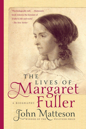 The Lives of Margaret Fuller: A Biography,Used