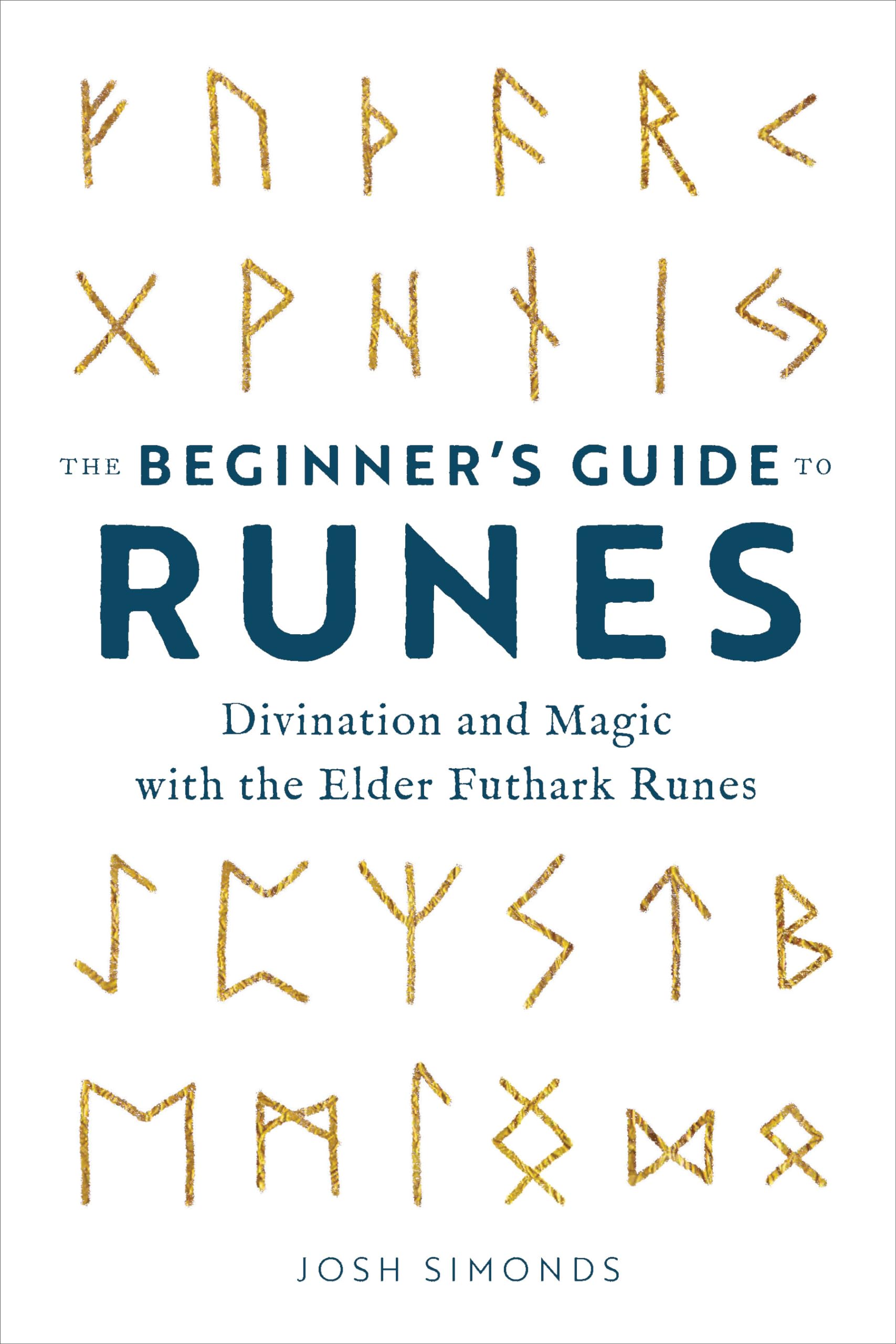 The Beginner's Guide to Runes: Divination and Magic with the Elder Futhark Runes,Used