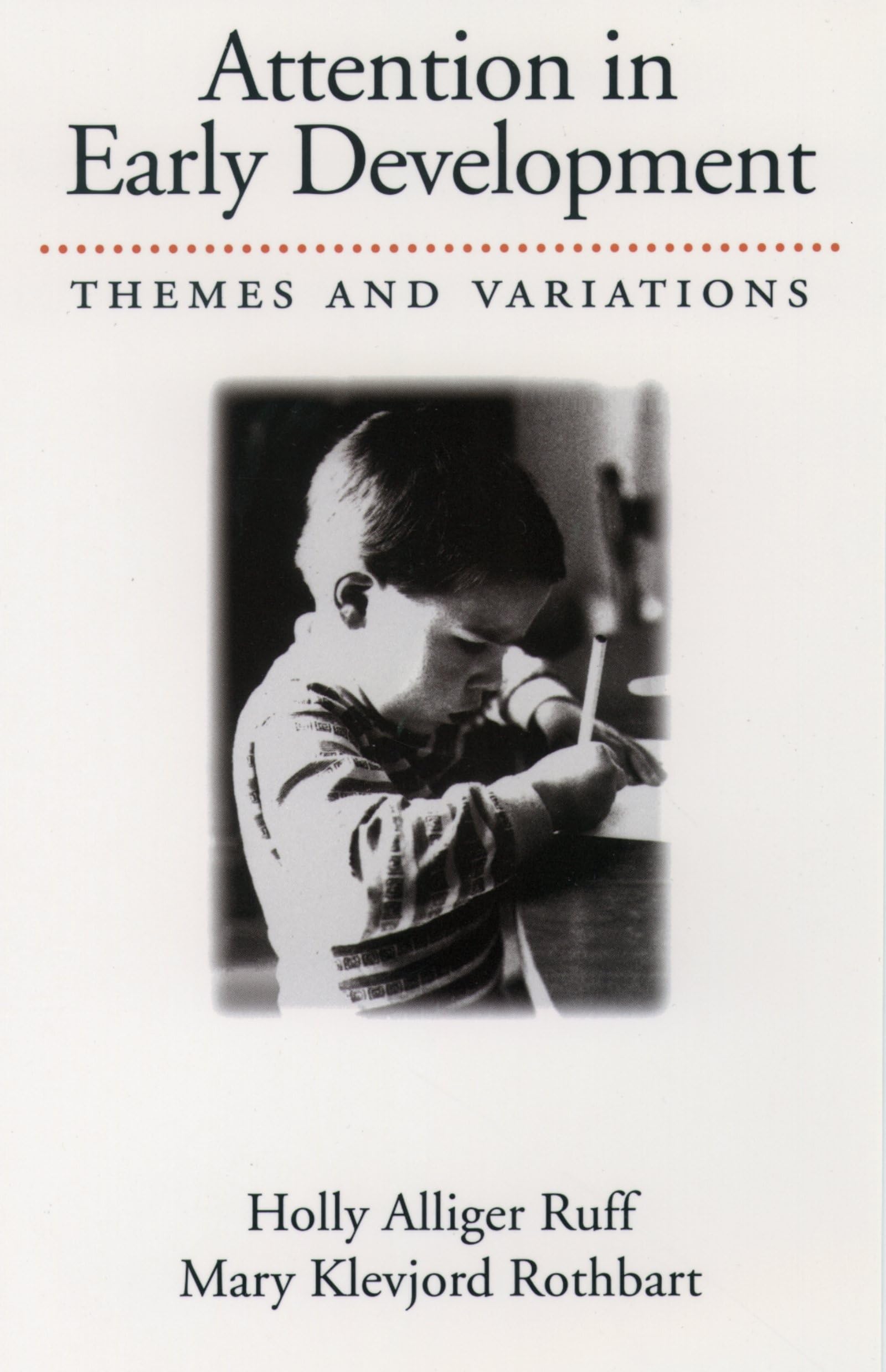 Attention In Early Development: Themes And Variations
