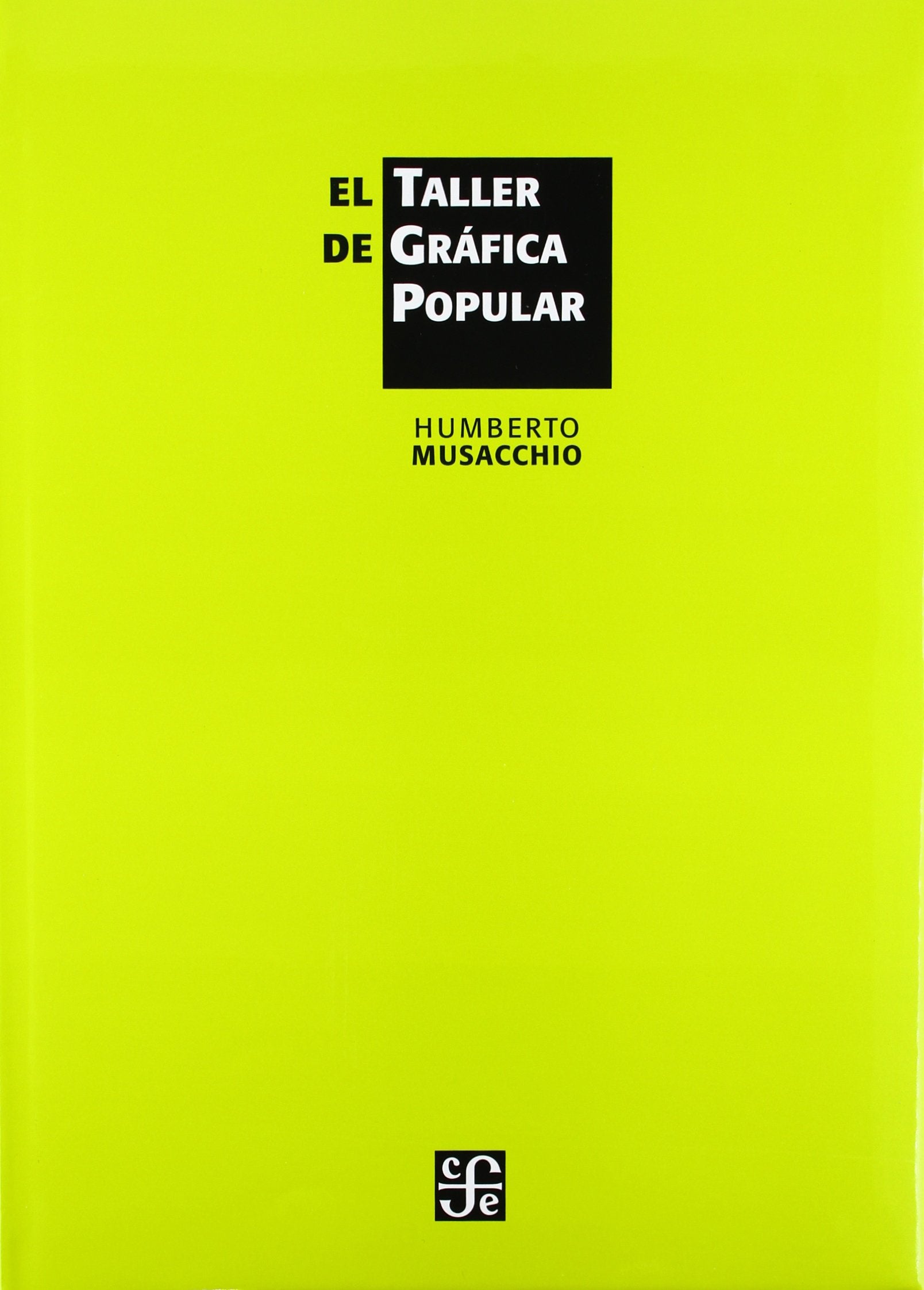 El Taller De Grfica Popular (Spanish Edition),New