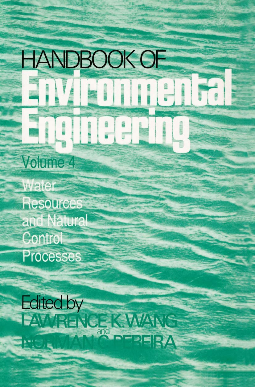 Water Resources and Control Processes: Volume 4 (Handbook of Environmental Engineering, 4),Used