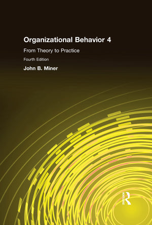 Organizational Behavior 4: From Theory to Practice,Used