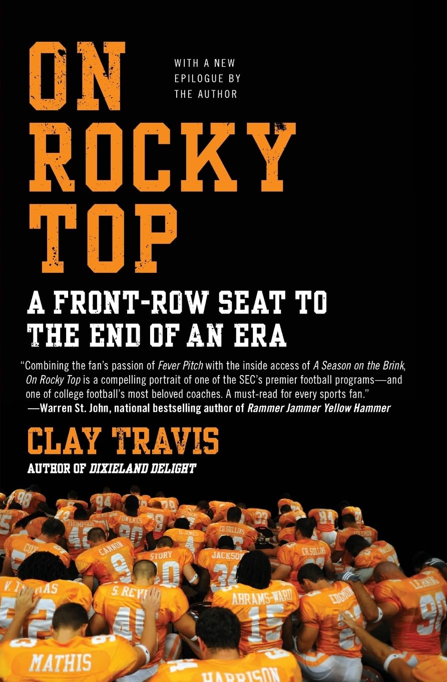 On Rocky Top: A FrontRow Seat to the End of an Era,Used