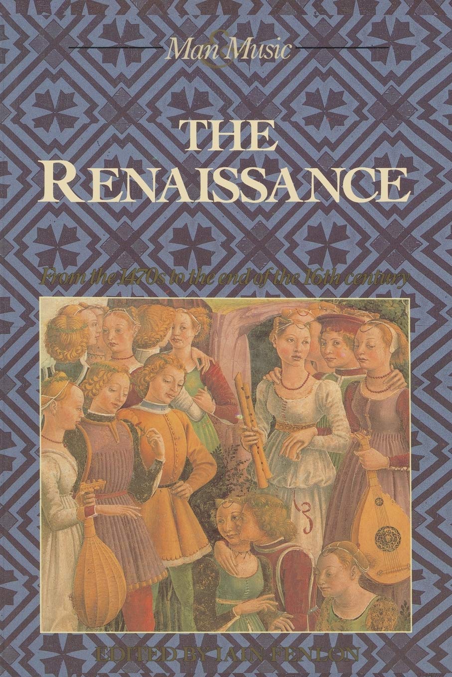 The Renaissance: From the 1470's to the end of the 16th century (Man & Music),Used