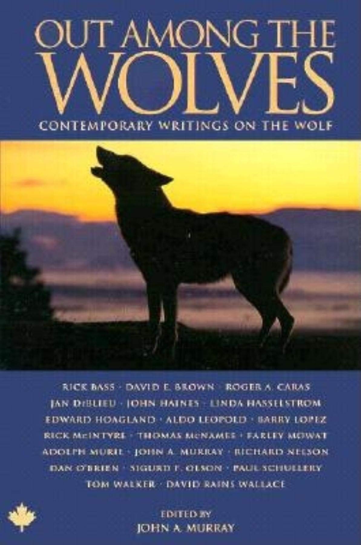 Out Among the Wolves: Contemporary Writings on the Wolf,Used